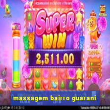 massagem bairro guarani